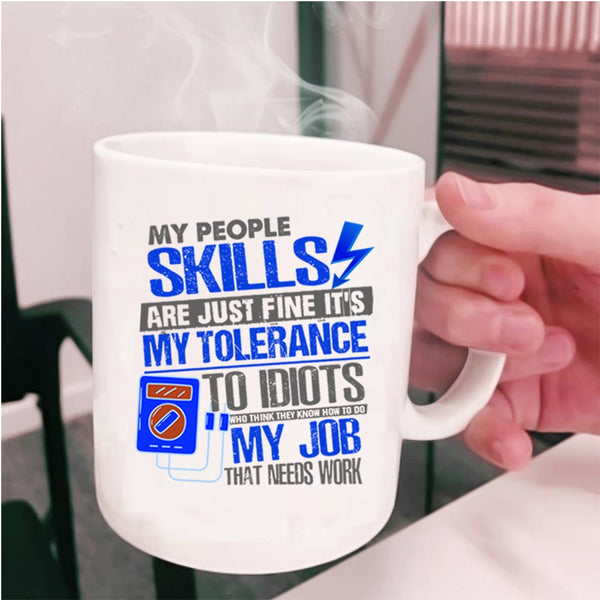 Awesome Electrician Coffee Mug, My People Skills Are Just Fine Cup