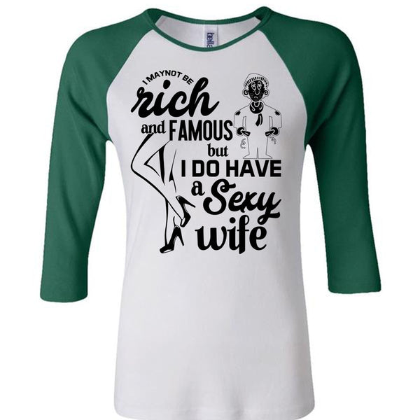 I Do Have A Wife T Shirt, Being A Wife T Shirt, Awesome T-Shirts