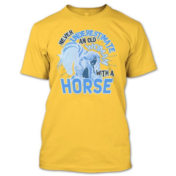 Never Underestimate T Shirt, Coolest Equestrian T Shirt