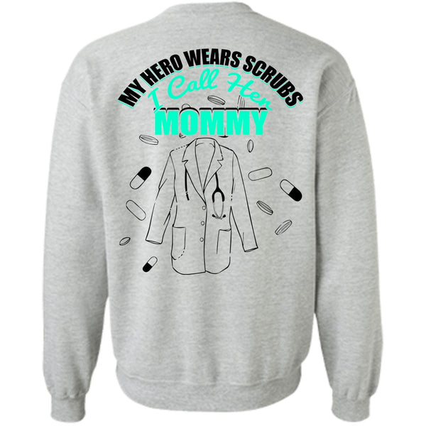 I Love Nursing T Shirt, I Call Her Mommy Sweatshirt