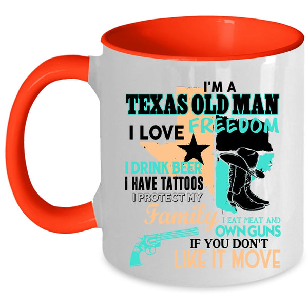 I Love Freedom Coffee Mug, I'm A Texas Old Man Accent Mug