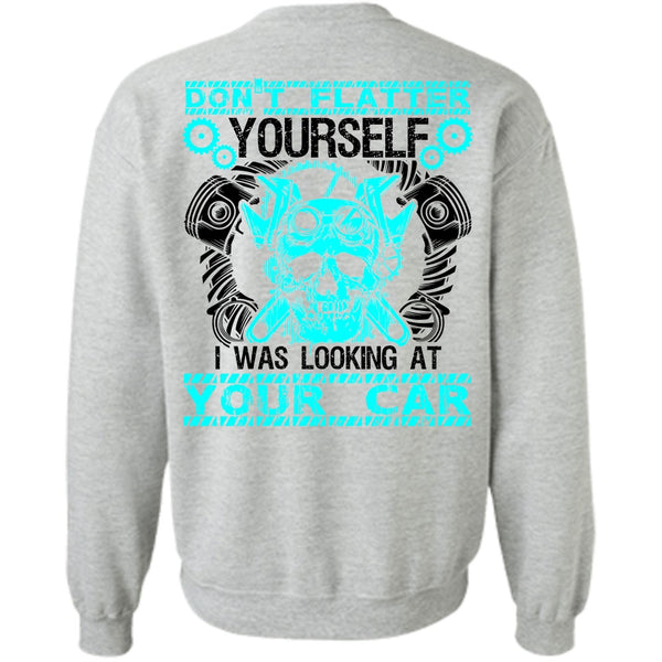 I Love Mechanic T Shirt, I Was Looking At Your Car Sweatshirt