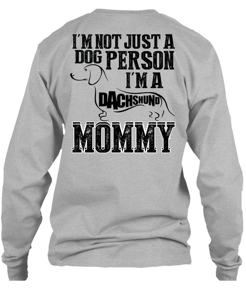 I'm Not Just A Dog Person T Shirt, I Love Mom T Shirt