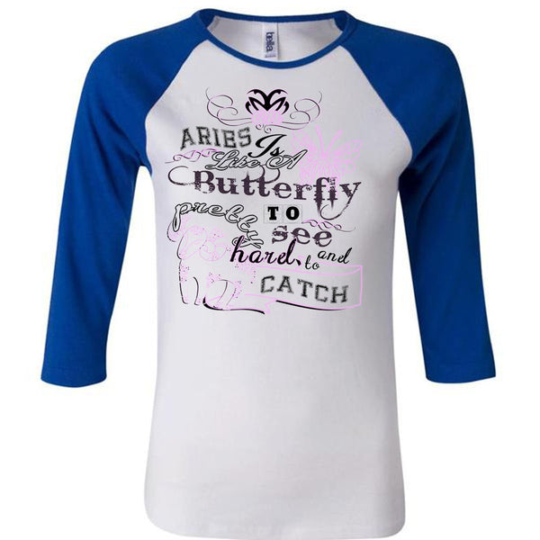 Aries Is Like A Butterfly To See And Too Catch Pretty Harel T Shirt, Life T Shirt
