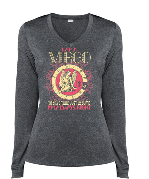 I Am A Virgo T Shirt, I'm Always Right T Shirt, Cool Shirt (Ladies LS Heather V-Neck)