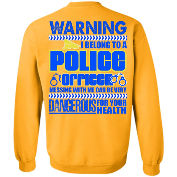 I Love Police T Shirt, I Belong To A Police Officer Sweatshirt