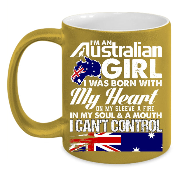 I'm An Australian Girl Coffee Mug, I Was Born With My Heart Coffee Cup