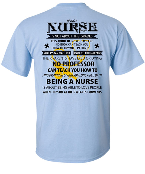 Being A Nurse Is Not About The Grades T Shirt, I Love Nursing T Shirt