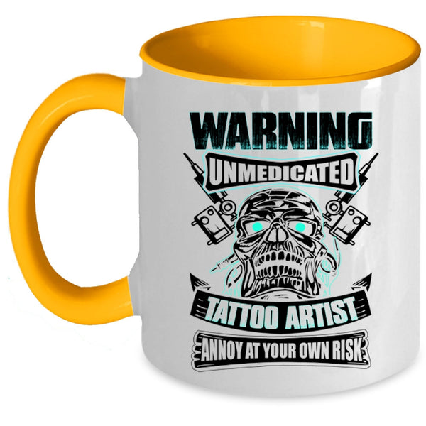 Awesome Gift For Artist Coffee Mug, Unmedicated Tattoo Artist Accent Mug