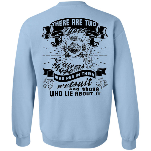 Being A Diver T Shirt, There Are Two Types Of Divers Sweatshirt