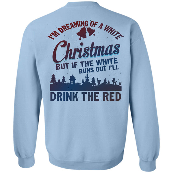 I Love Christmas T Shirt, I'm Dreaming Of A White Christmas Sweatshirt
