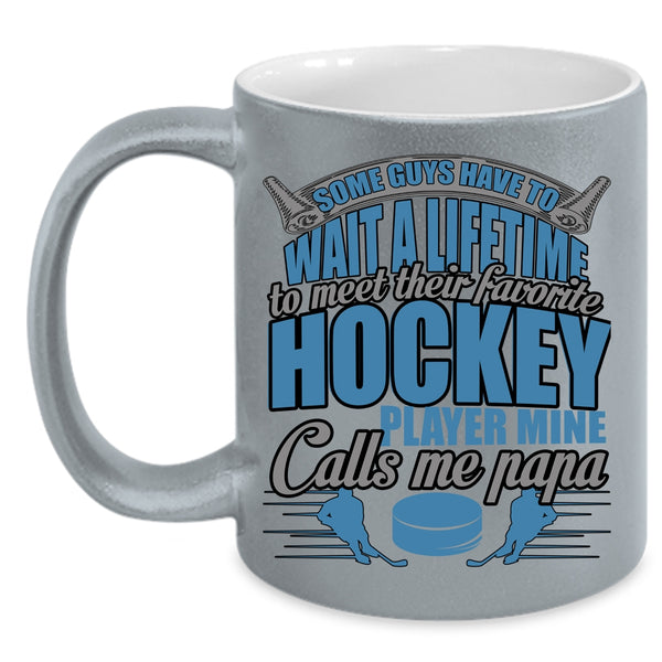 Favorite Hockey Player Coffee Mug, Mine Calls Me Papa Coffee Cup