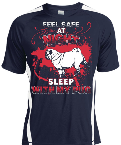 Sleep With My Pug T Shirt, Feel Safe At Night T Shirt, Cool Shirt