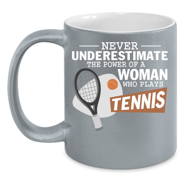The Power Of A Woman Who Plays Tennis Coffee Mug, Tennis Mom Coffee Cup