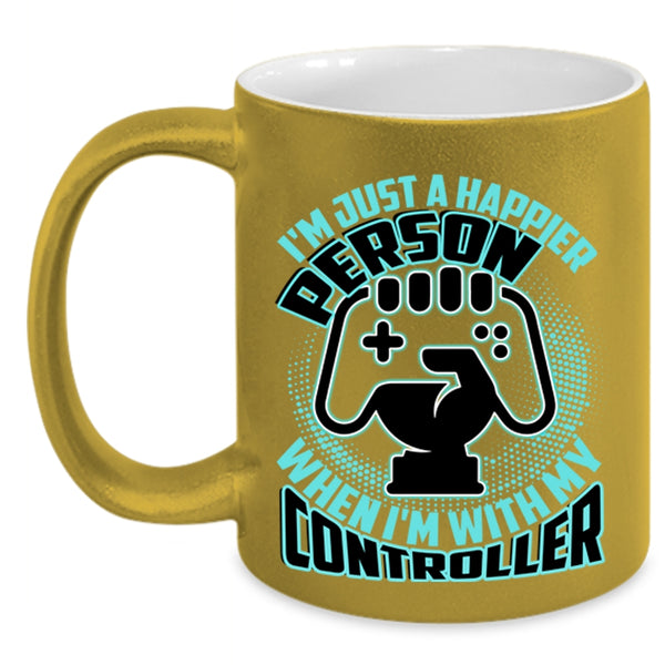 When I'm With My Controller Coffee Mug, I'm Just A Happier Person Accent Mug