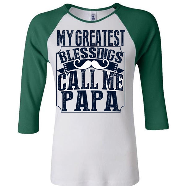 My Greatest Blessings Call Me Papa T Shirt, I Love Daddy T Shirt, Awesome T-Shirts