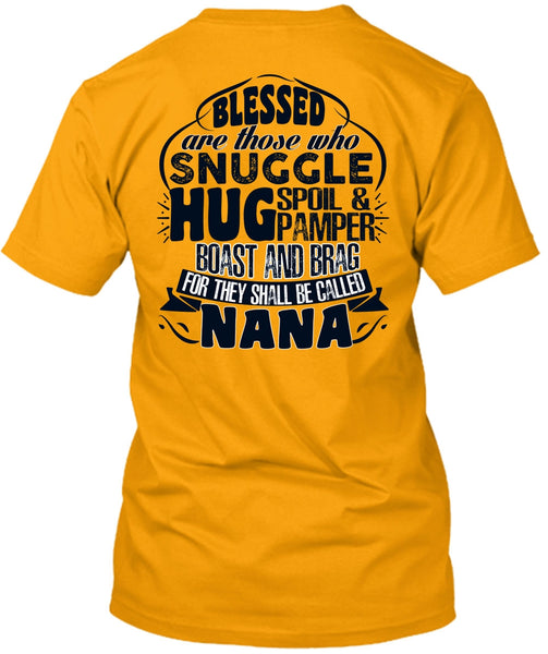 They Shall Be Called Nana T Shirt, I Love Nana T Shirt