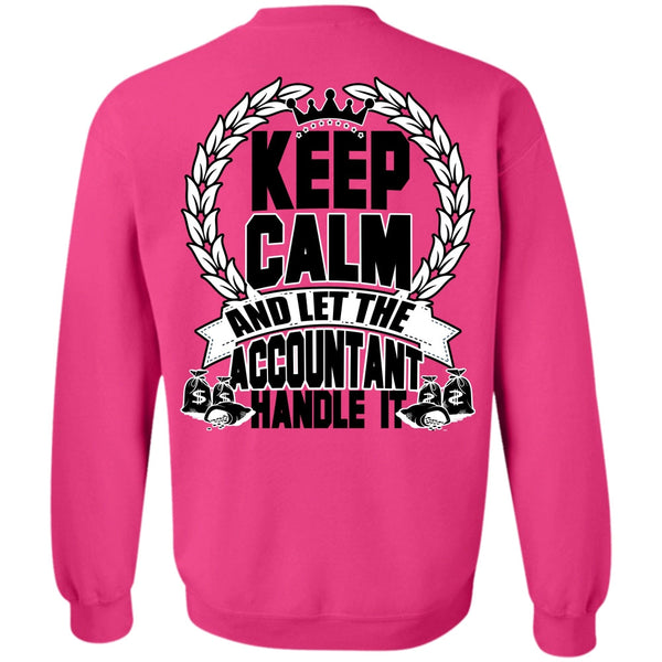 I Love Accountant T Shirt, Let The Accountant Handle It Sweatshirt