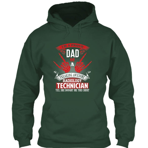 I'm A Proud Dad T Shirt, Freaking Awesome Radiology Technician T Shirt