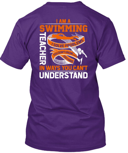 I Am A Swimming Teacher T Shirt, You Can't Understand T Shirt