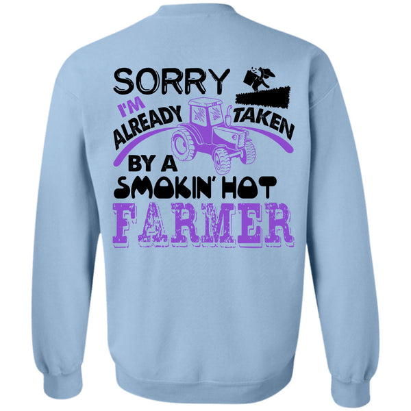 Being A Farmer T Shirt, I'm Already Taken By A Smoking Hot Farmer Sweatshirt