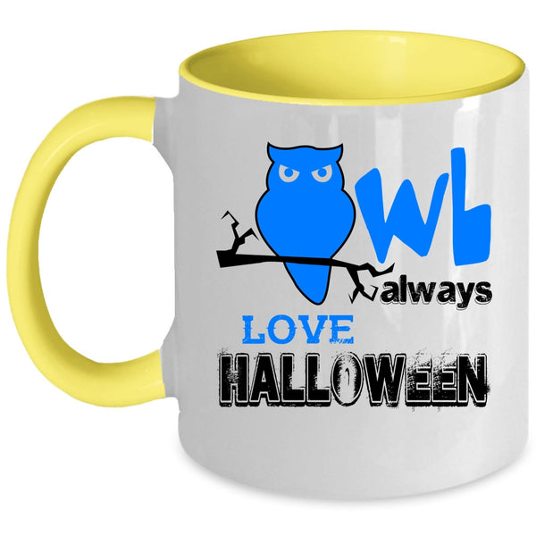 Cool Halloween Coffee Mug, Owl Always Love Halloween Accent Mug
