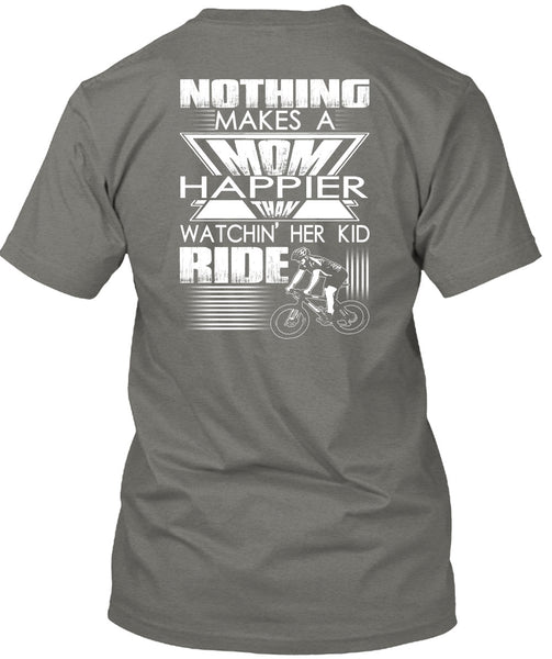 Nothing Makes A Mom T Shirt, Watching Her Kid Ride T Shirt