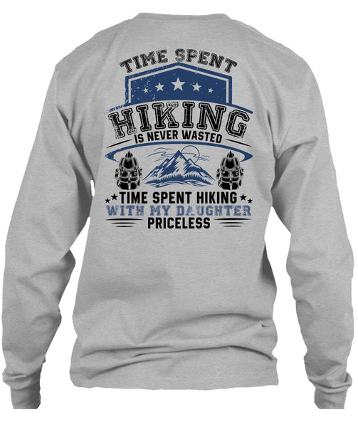 Time Spent Hiking Is Never Wasted T Shirt, I Love Hiking T Shirt