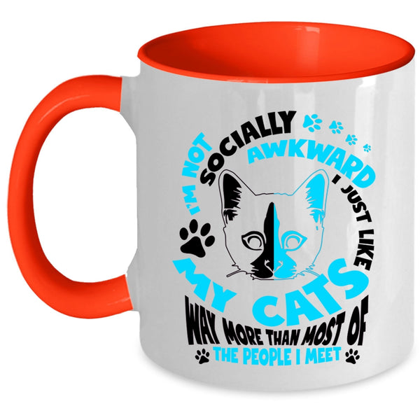 Funny Gift For Cat Lovers Coffee Mug, I Just Like My Cats Accent Mug