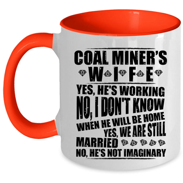Cool Gift For Miner's Wife Coffee Mug, Coal Miner's Wife Accent Mug