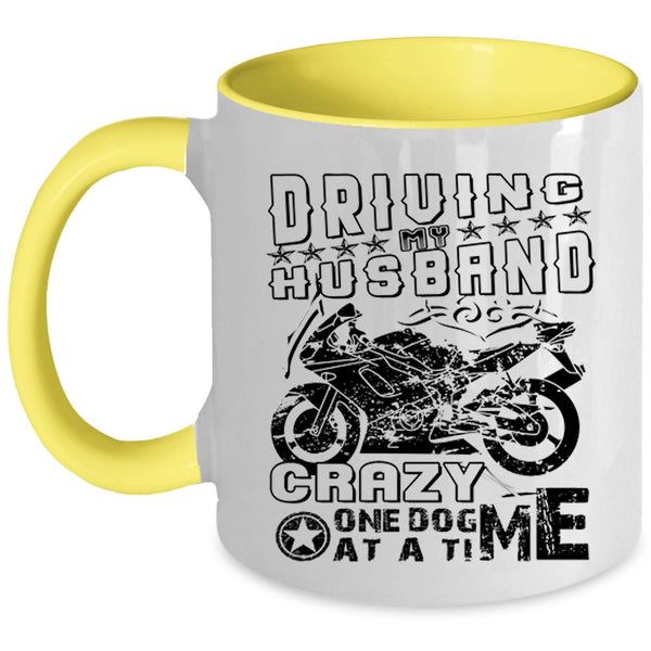 Funny Coffee Mug, Driving My Husband Crazy  One Dog At A Time Accent Mug