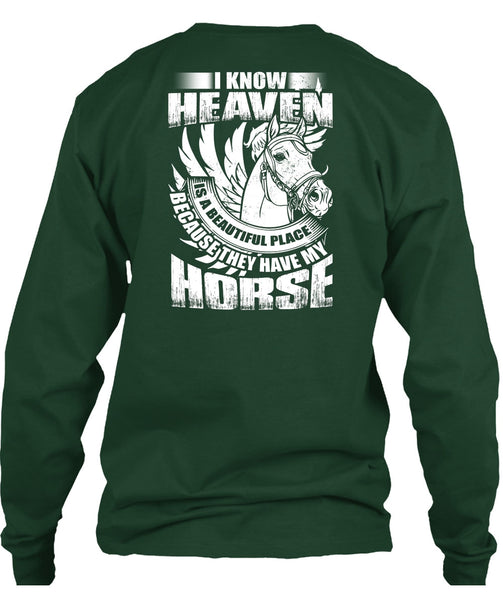 I Know Heaven T Shirt, They Have My Horse T Shirt