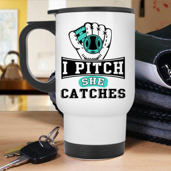 Awesome Softball Player Travel Mug, I Pitch She Catches Mug