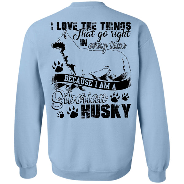 I Love Dog T Shirt, I Am A Siberian Husky Sweatshirt