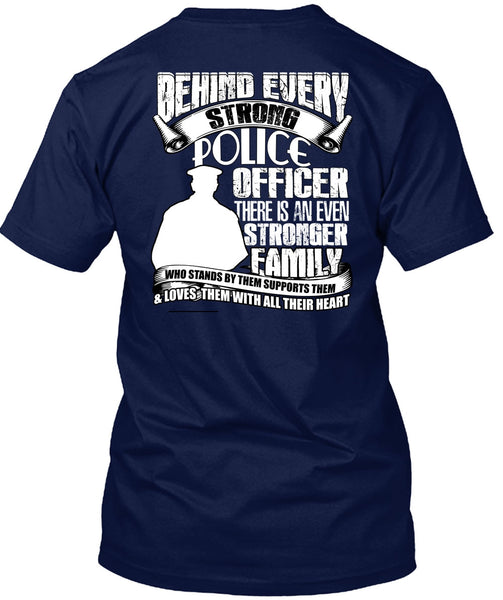 Strong Police Officer T Shirt, Stronger Family T Shirt
