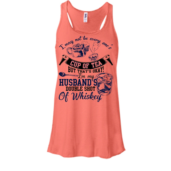 Be Every One's Cup Of Tea T Shirt, Whishey T Shirt, Awesome t-shirts