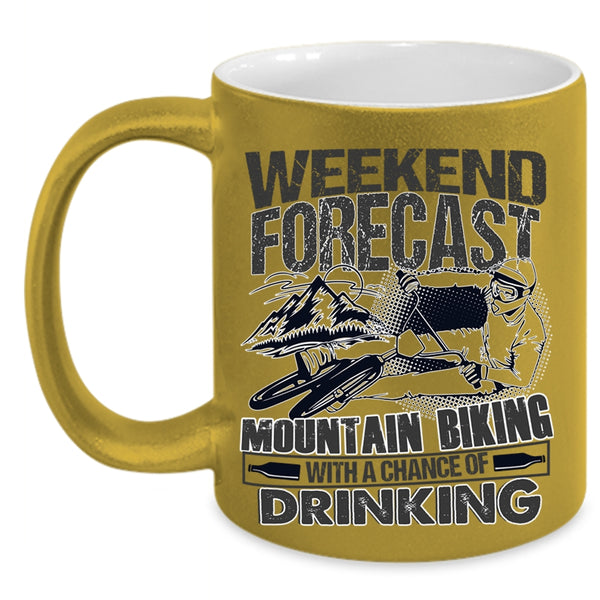 With A Chance Of Drinking Coffee Mug, Weekend Forecast Mountain Biking Accent Mug