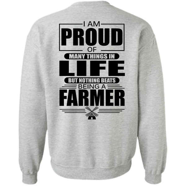 I Love Farmer T Shirt, I Am Proud Of Many Things In Life Sweatshirt