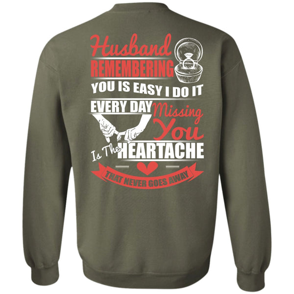 You Is The Heartache T Shirt, I Love Husband Sweatshirt