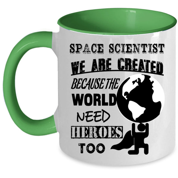 Funny Gift For Space Scientist Coffee Mug, Space Scientist Accent Mug