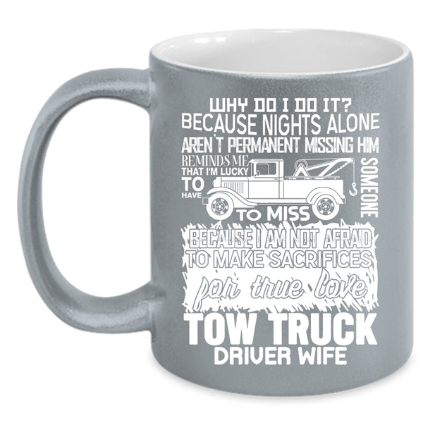 Tow Truck Driver Wife Coffee Mug, Cute Tow Truck Driver Wife Coffee Cup