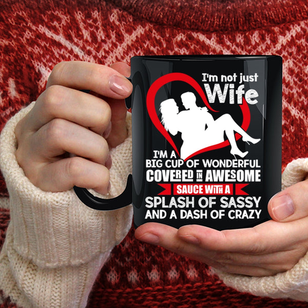 I'm Not Just Wife Coffee Mug, Beautiful Wife Coffee Cup