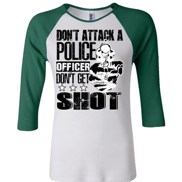 Don't Attack A Police Officer T Shirt, I Love Police T Shirt, Awesome T-Shirts