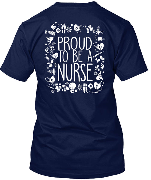 Proud To Be A Nurse T Shirt, I Love Christmas T Shirt