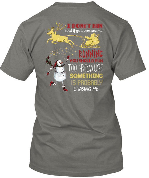 You Ever See Me Running T Shirt, I Love Christmas T Shirt