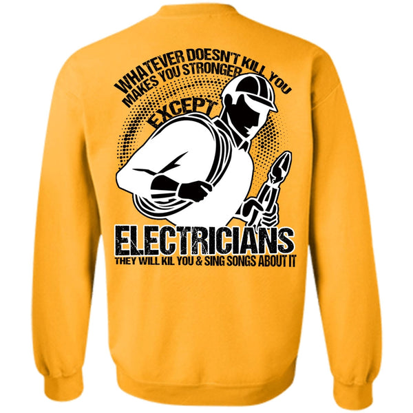 I Love Electrician T Shirt, Stronger Except Electricians Sweatshirt