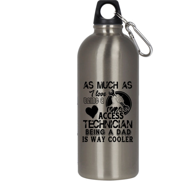 I Love Being A Rope Access Technician 20 oz Stainless Steel Bottle,Being A Dad Outdoor Sports Water Bottle
