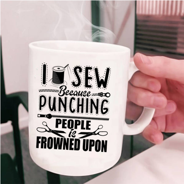 Funny Gift For My Mom Coffee Mug, I Sew Cup