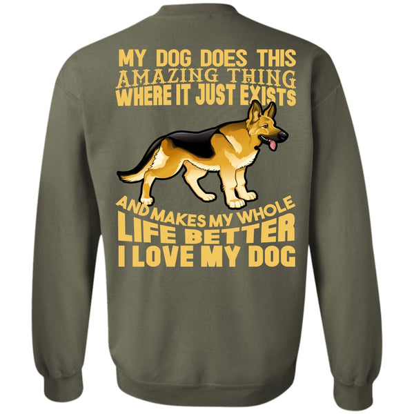 My Dog Does This Amazing T Shirt, My Favorite Sweatshirt