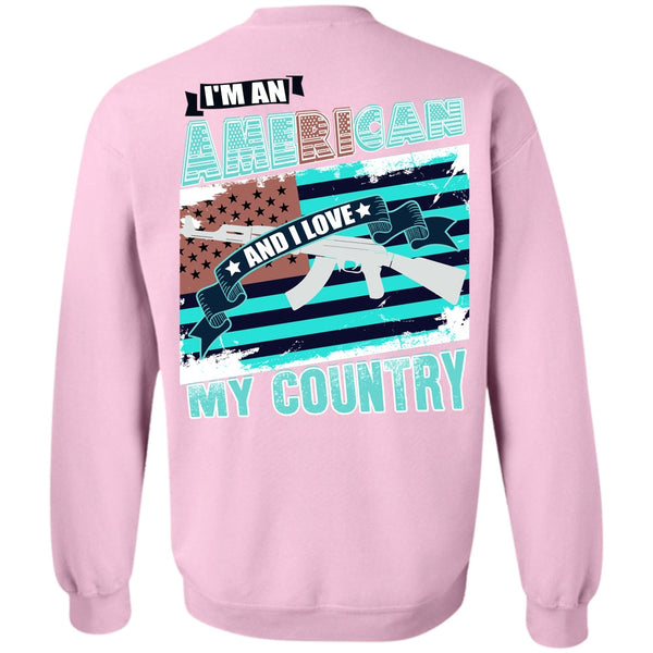 Being A Veteran T Shirt, I'm An American Sweatshirt